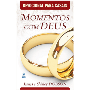 Momentos com Deus - Devocional Para Casais - James & Shirley Dobson
