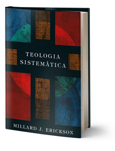 Teologia Sistemática - Millard J. Erickson