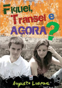 Fiquei, transei e agora? - Augusto Lucena