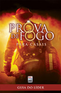 Prova de Fogo para Casais - Guia do Líder - Jennifer Dion