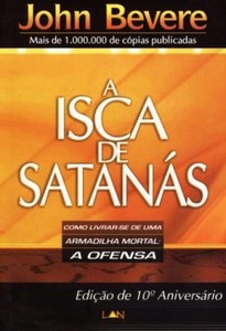 A Isca de Satanás - John Bevere