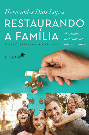 Restaurando a Família - Hernandes Dias Lopes
