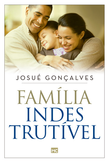 Família indestrutível - Josué Gonçalves