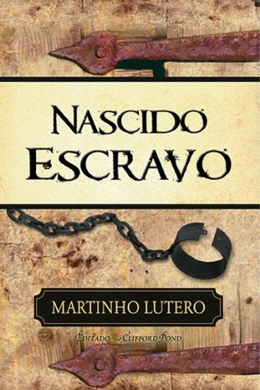 Nascido Escravo - Martinho Lutero