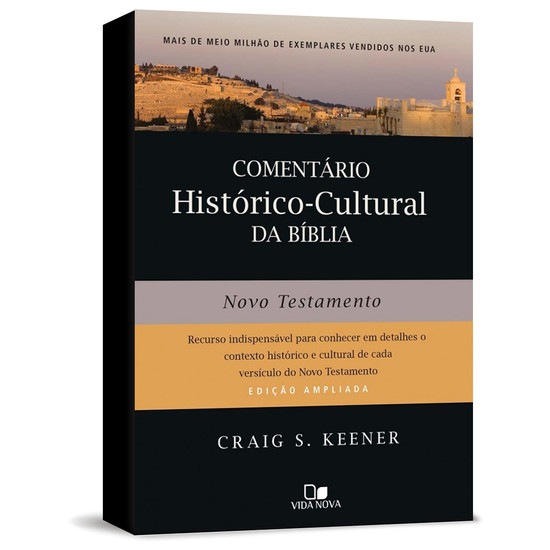 Comentário Histórico-cultural da Bíblia: Novo Testamento - Craig S.  Keener