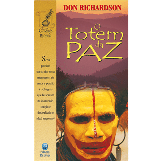 O Totem da Paz - Don Richardson