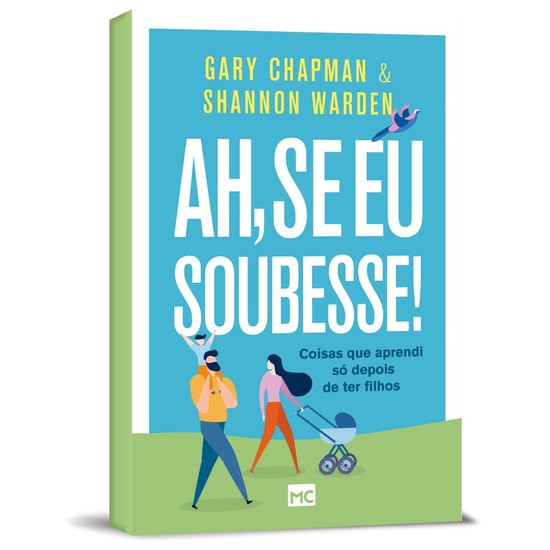 Ah, Se Eu Soubesse! - Gary Chapman & Shannon Warden