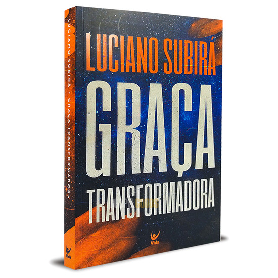 Graça transformadora - Luciano Subirá