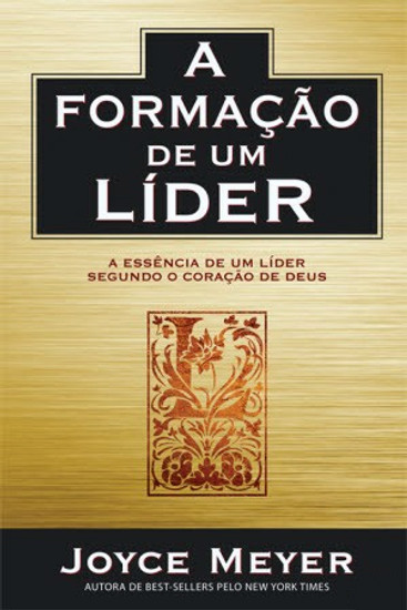 A Formação de Um Líder - Joyce Meyer