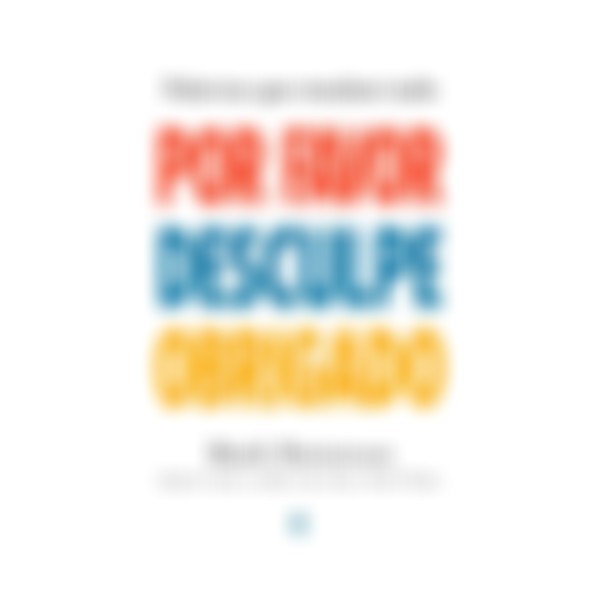 Foto Por Favor, Desculpe, Obrigado: Palavras Que Mudam Tudo - Mark Batterson