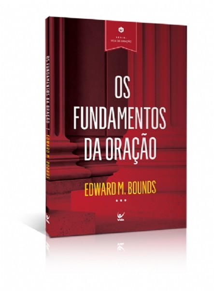 Foto Os Fundamentos da Oração - Edward M. Bounds