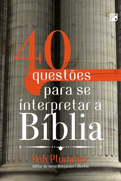 Foto 40 Questões Para se Interpretar a Bíblia - Robert L. Plummer