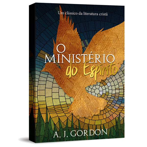 Foto O Ministério Do Espírito - A.J. Gordon