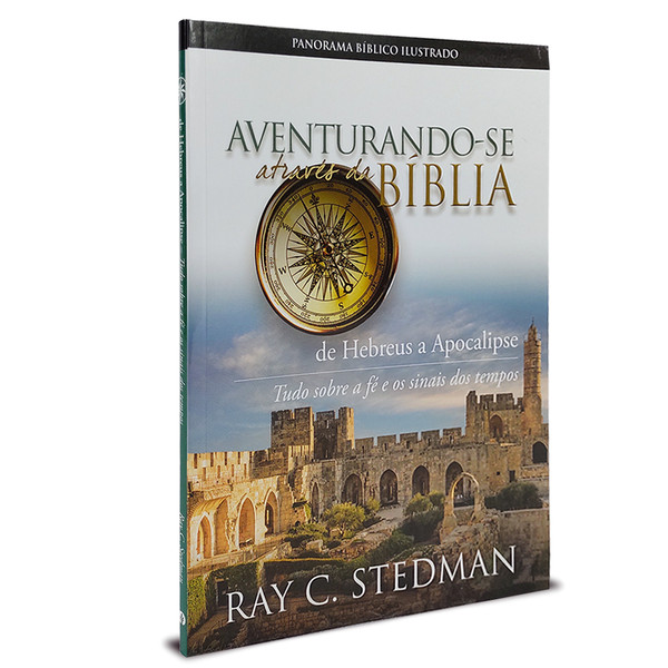Foto Aventurando-se Através da Bíblia - De Hebreus a Apocalipse - Ray C. Stedman
