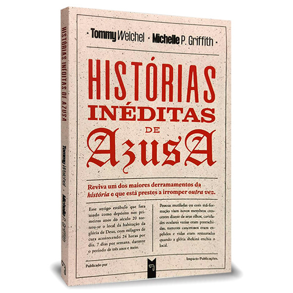 O Mover de Deus Através da História: O Avivamento da Rua Azusa