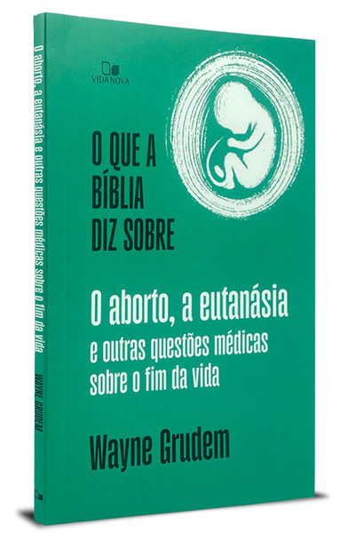 Foto O que a Bíblia Diz Sobre o Aborto, a Eutanásia e Outras Questões Médicas Sobre o Fim da Vida