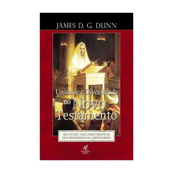 Foto Unidade E Diversidade No Novo Testamento - James D. G. Dunn