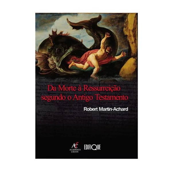 Foto Da Morte à Ressurreição Segundo O Antigo Testamento - Robert Martin-Achard