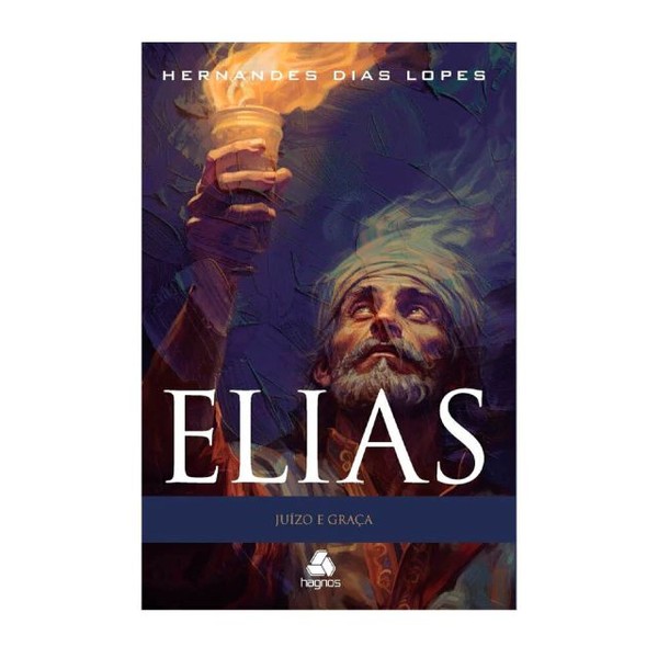 Foto Elias: Juízo e Graça - Hernandes Dias Lopes