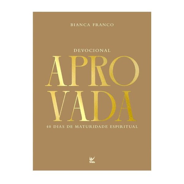 Foto Devocional Aprovada: 40 Dias De Maturidade Espiritual - Bianca Franco