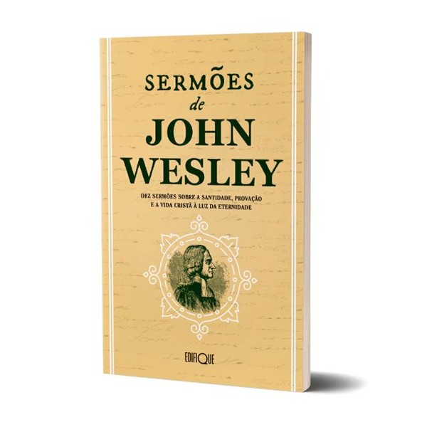 Foto Sermões De John Wesley - Dez Sermões Sobre A Santidade, Provação E A Vida Cristã À Luz Da Eternidade