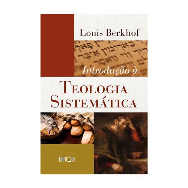 Foto Introdução À Teologia Sistemática - Louis Berkhof