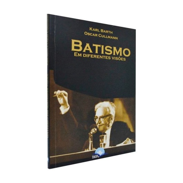 Foto Batismo em Diferentes Visões - Karl Barth