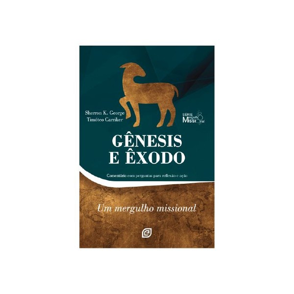 Foto Gênesis e Êxodo | Sherron K. George & Timóteo Carriker