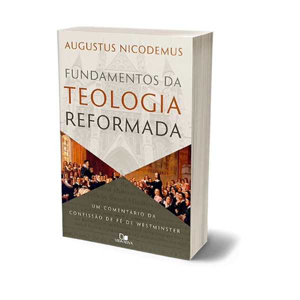 Foto Livro Fundamentos da Teologia Reformada | Augustus Nicodemus Lopes