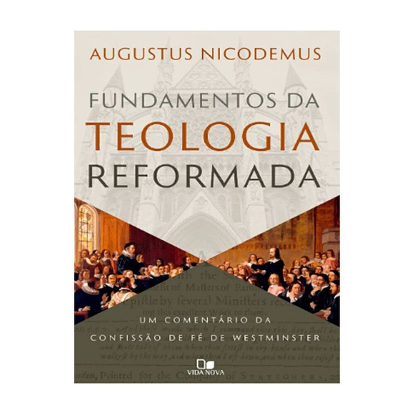 Foto Livro Fundamentos da Teologia Reformada | Augustus Nicodemus Lopes