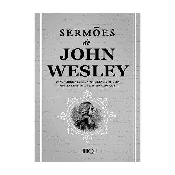 Foto Sermões de John Wesley | Onze sermões sobre a providência de Deus, a guerra espiritual e a maturidade Cristã