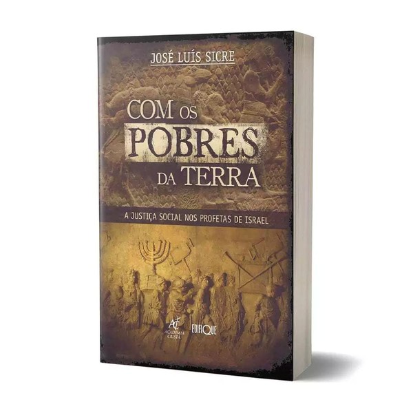 Foto Com os pobres da Terra: A justiça social nos profetas de Israel | José Luís Sicre