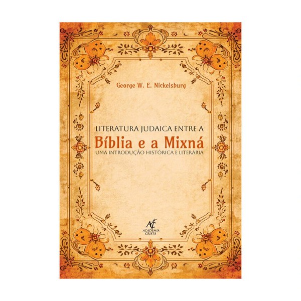 Foto Literatura Judaica Entre A Bíblia E A Mixná - George W. E. Nickelsburg