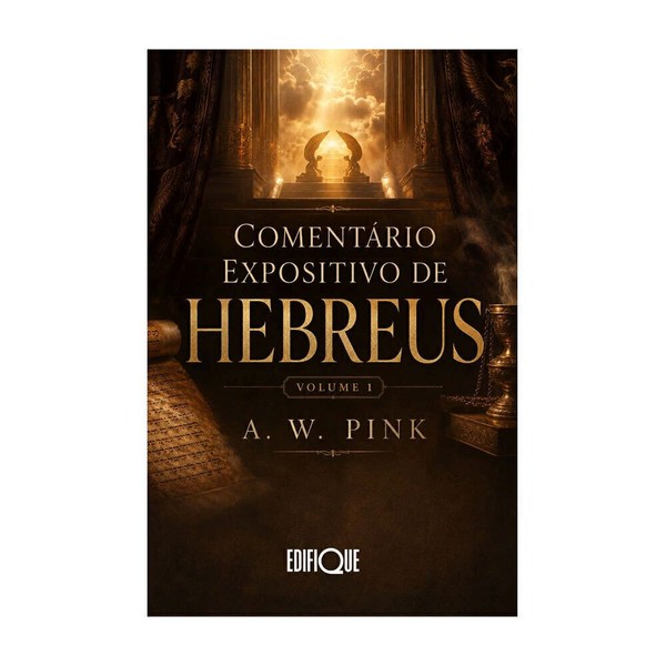 Foto Coleção Comentário Expositivo De Hebreus | A. W. Pink