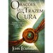 Orações que trazem cura - John Eckhardt