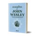Livro Sermões de John Wesley - A Série Completa De Discursos Sobre o Sermão Do Monte De Nosso Senhor Jesus Cristo