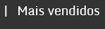 Mais Vendidos