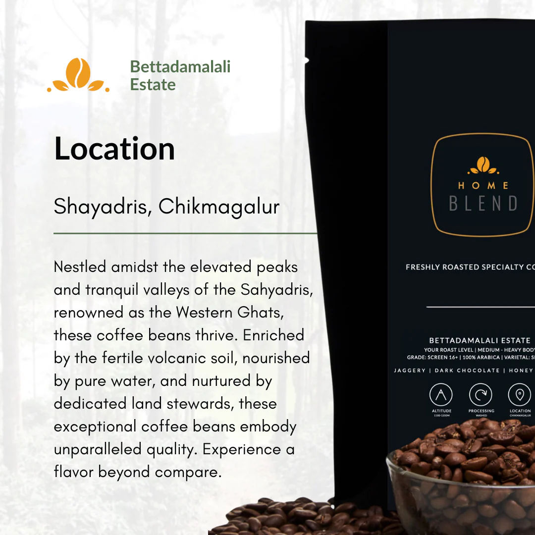Bettadamalali Estate Location Home Blend Coffee