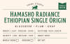 Hamasho Radiance - Ethiopian Single Origin — Natural Process (Filter Roast) roast Arabica coffee from Sidama