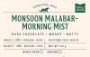 Monsoon Malabar - Morning Mist (Light Roast) — Light roast Arabica coffee from Malabar Coast