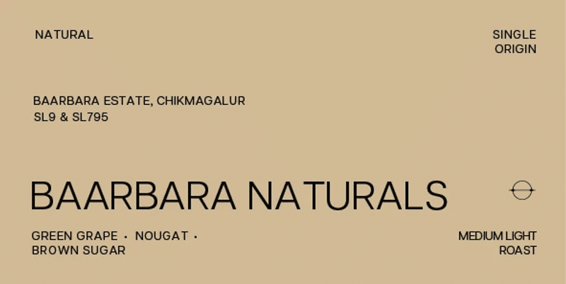 Baarbara Naturals — Medium Light roast Arabica coffee from Chikmagalur, Karnataka