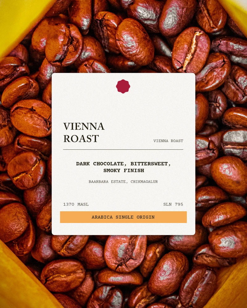 Vienna Roast — Vienna roast roast Arabica coffee from Chikmagalur