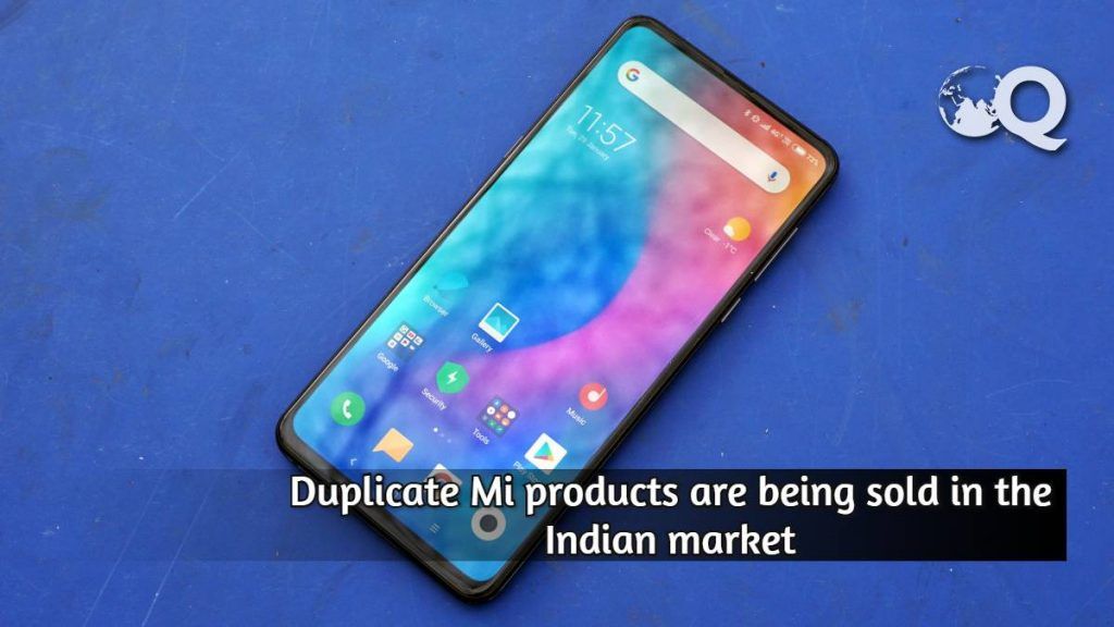 Duplicate Mi products are being sold in the Indian market