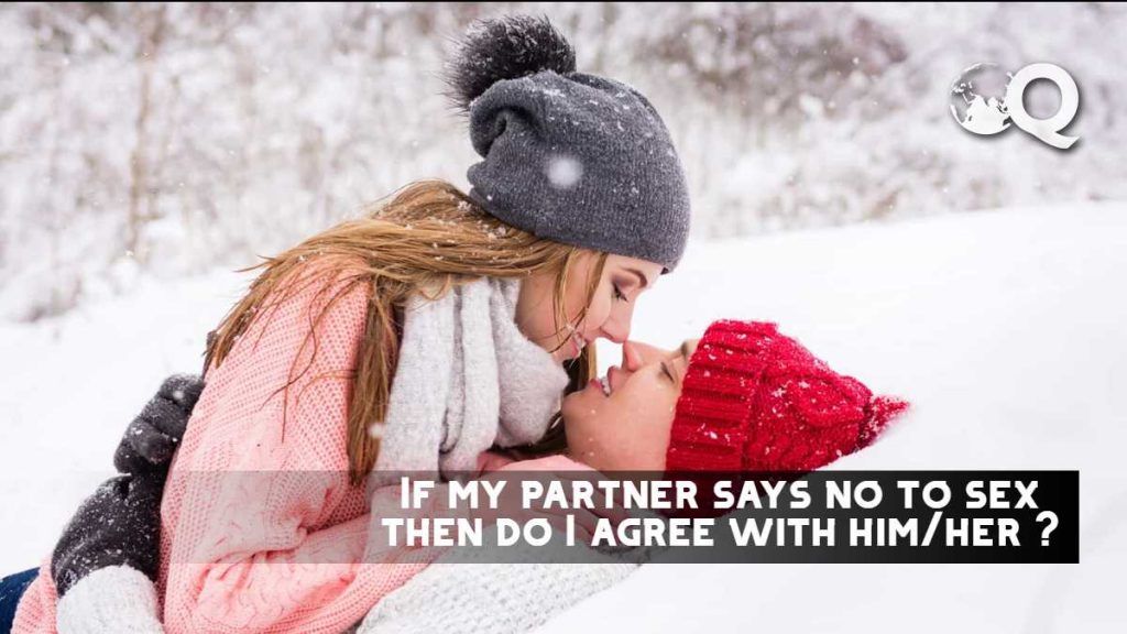 If my partner says no to sex then do I agree with him/her?