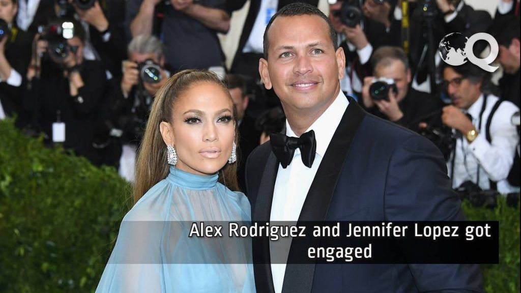 Alex Rodriguez and Jennifer Lopez got engaged