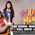 Sab Kushal Mangal 2019 full movie filmywap