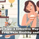 Skin Care Tips