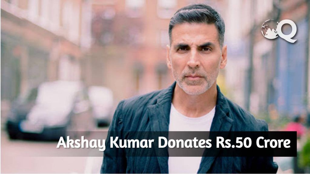 Akshay Kumar Donates Rs.50 Crore