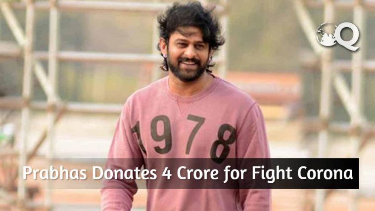 Prabhas Donates 4 Crore for Fight Corona