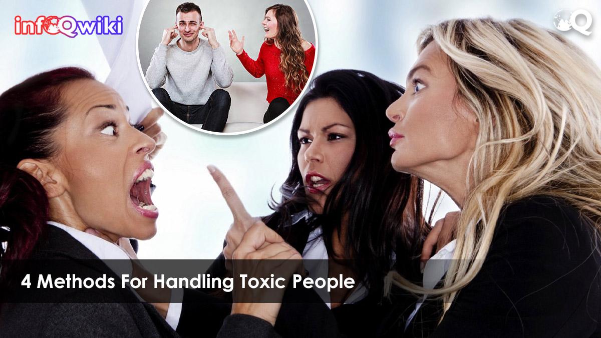 4 Methods For Handling Toxic People